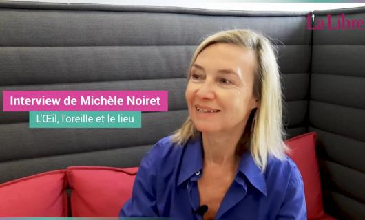 Interview de Michèle Noiret - La Libre (septembre 2022)